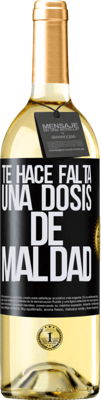 29,95 € | Vino Blanco Edición WHITE Te hace falta una dosis de maldad Etiqueta Negra. Etiqueta personalizable Vino joven Cosecha 2024 Verdejo