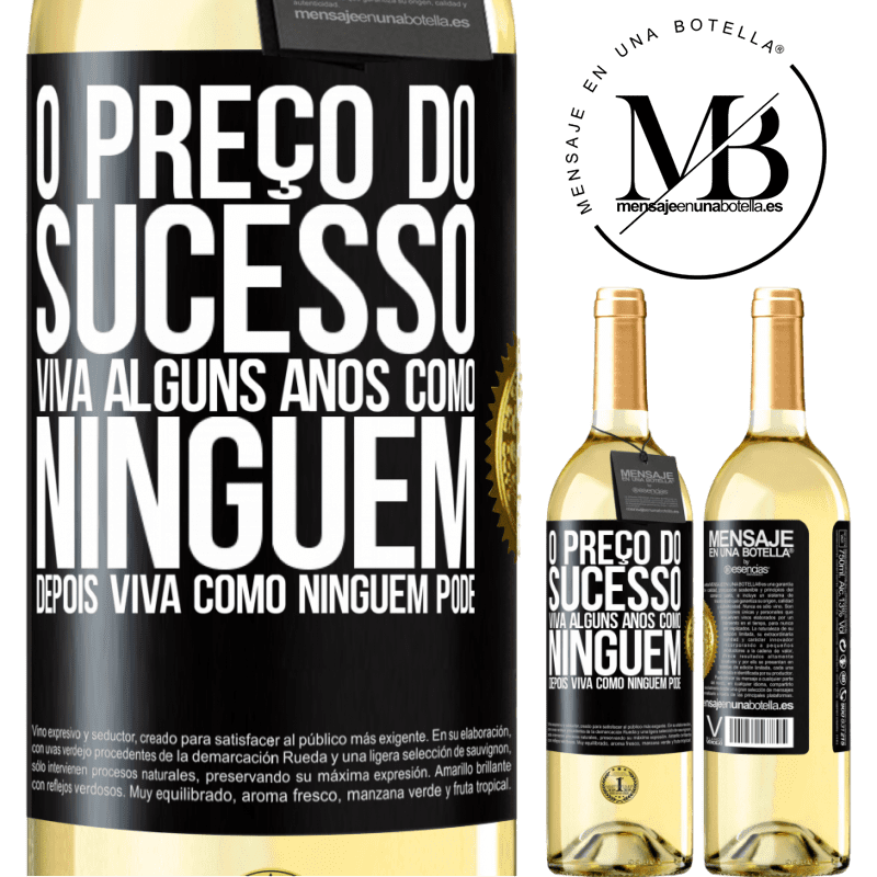 29,95 € Envio grátis | Vinho branco Edição WHITE O preço do sucesso. Viva alguns anos como ninguém, depois viva como ninguém pode Etiqueta Preta. Etiqueta personalizável Vinho jovem Colheita 2025 Verdejo