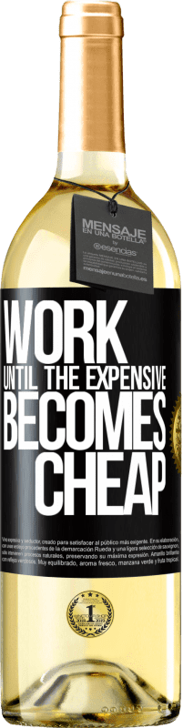 29,95 € | Белое вино Издание WHITE Работайте, пока дорого не станет дешевым Черная метка. Настраиваемая этикетка Молодое вино Урожай 2023 Verdejo