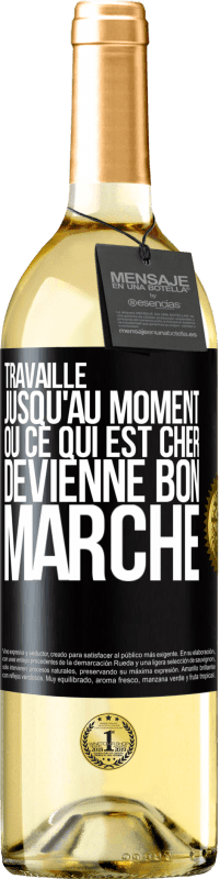29,95 € | Vin blanc Édition WHITE Travaille jusqu'au moment où ce qui est cher devienne bon marché Étiquette Noire. Étiquette personnalisable Vin jeune Récolte 2025 Verdejo