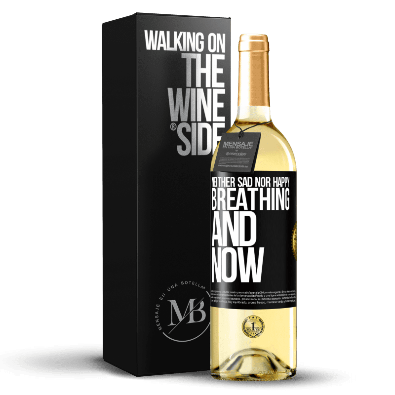 29,95 € Free Shipping | White Wine WHITE Edition Neither sad nor happy. Breathing and now Black Label. Customizable label Young wine Harvest 2024 Verdejo