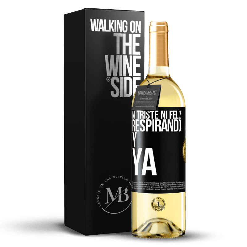 29,95 € Envío gratis | Vino Blanco Edición WHITE Ni triste ni feliz. Respirando y ya Etiqueta Negra. Etiqueta personalizable Vino joven Cosecha 2024 Verdejo