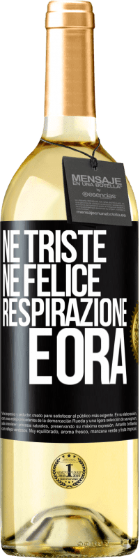 29,95 € Spedizione Gratuita | Vino bianco Edizione WHITE Né triste né felice. Respirazione e ora Etichetta Nera. Etichetta personalizzabile Vino giovane Raccogliere 2025 Verdejo