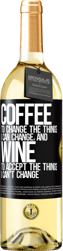 29,95 € | Белое вино Издание WHITE КОФЕ, чтобы изменить то, что я могу изменить, и ВИН, чтобы принять то, что я не могу изменить Черная метка. Настраиваемая этикетка Молодое вино Урожай 2023 Verdejo