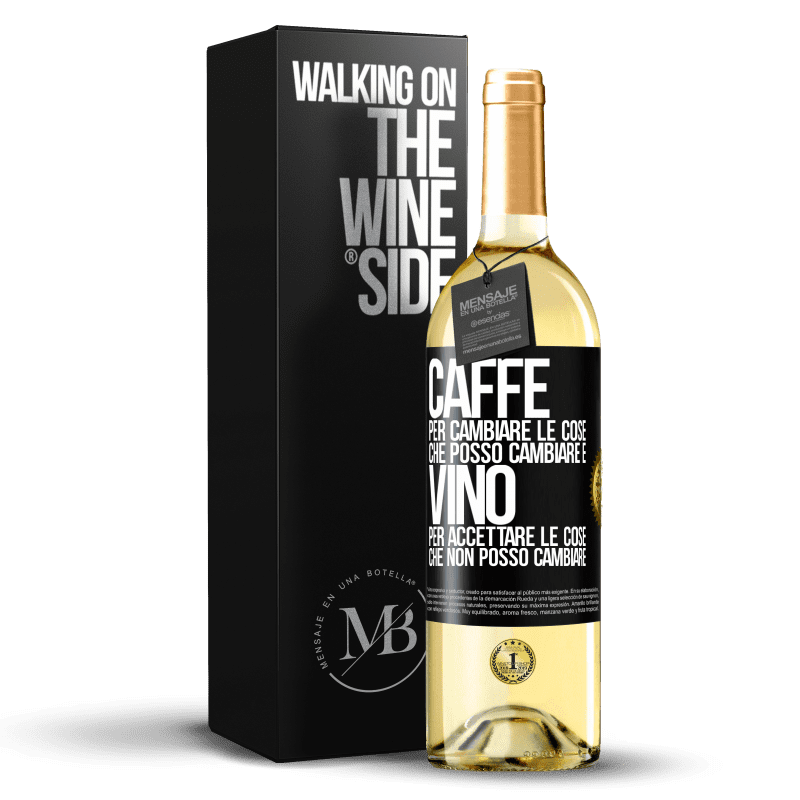 29,95 € Spedizione Gratuita | Vino bianco Edizione WHITE CAFFÈ per cambiare le cose che posso cambiare e VINO per accettare le cose che non posso cambiare Etichetta Nera. Etichetta personalizzabile Vino giovane Raccogliere 2025 Verdejo