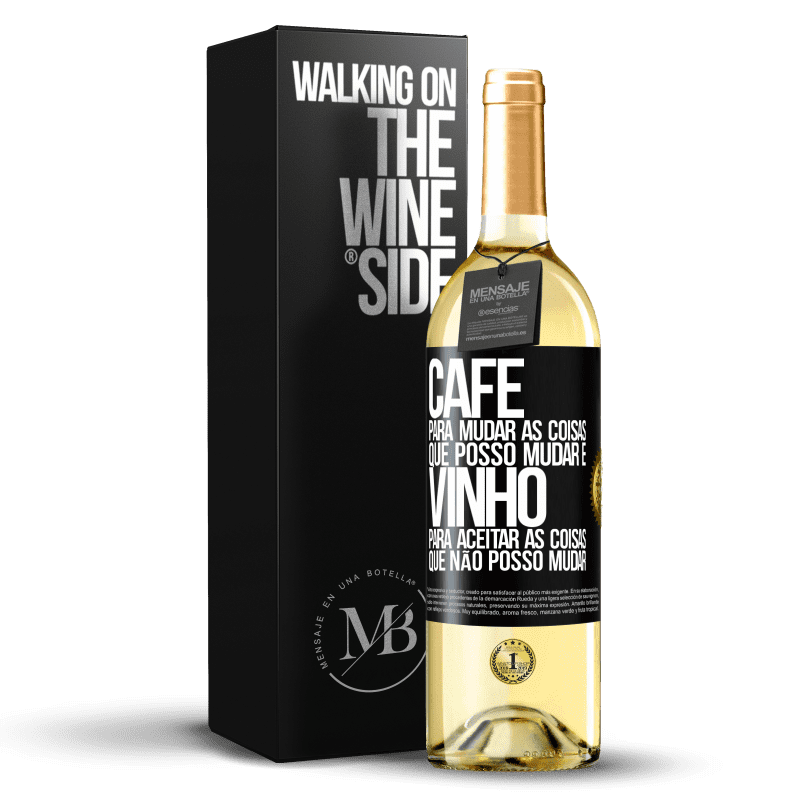 29,95 € Envio grátis | Vinho branco Edição WHITE CAFÉ para mudar as coisas que posso mudar e VINHO para aceitar as coisas que não posso mudar Etiqueta Preta. Etiqueta personalizável Vinho jovem Colheita 2025 Verdejo