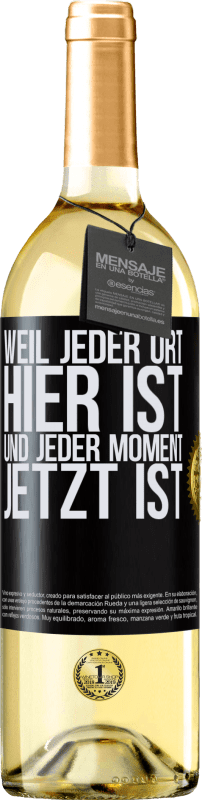 29,95 € | Weißwein WHITE Ausgabe Weil jeder Ort hier ist und jeder Moment jetzt ist Schwarzes Etikett. Anpassbares Etikett Junger Wein Ernte 2023 Verdejo