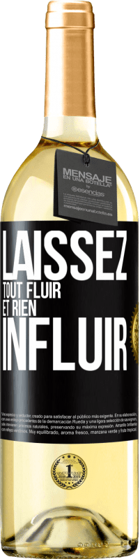 29,95 € | Vin blanc Édition WHITE Laissez tout fluir et rien influir Étiquette Noire. Étiquette personnalisable Vin jeune Récolte 2024 Verdejo