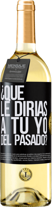 29,95 € Envío gratis | Vino Blanco Edición WHITE ¿Qué le dirías a tu yo del pasado? Etiqueta Negra. Etiqueta personalizable Vino joven Cosecha 2024 Verdejo