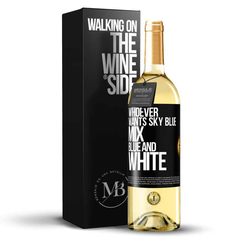 29,95 € Free Shipping | White Wine WHITE Edition Whoever wants sky blue, mix blue and white Black Label. Customizable label Young wine Harvest 2025 Verdejo
