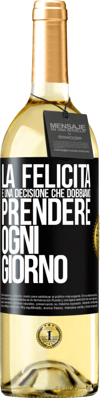 29,95 € | Vino bianco Edizione WHITE La felicità è una decisione che dobbiamo prendere ogni giorno Etichetta Nera. Etichetta personalizzabile Vino giovane Raccogliere 2024 Verdejo