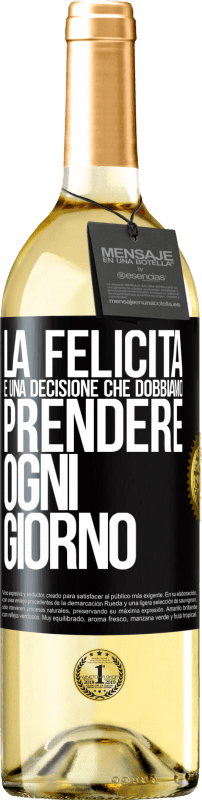 29,95 € Spedizione Gratuita | Vino bianco Edizione WHITE La felicità è una decisione che dobbiamo prendere ogni giorno Etichetta Nera. Etichetta personalizzabile Vino giovane Raccogliere 2025 Verdejo