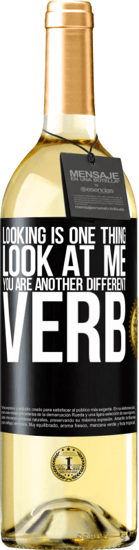 29,95 € | White Wine WHITE Edition Looking is one thing. Look at me, you are another different verb Black Label. Customizable label Young wine Harvest 2023 Verdejo