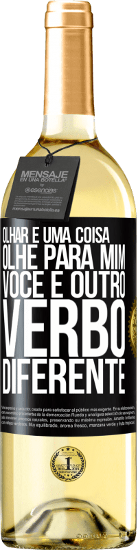 29,95 € | Vinho branco Edição WHITE Olhar é uma coisa. Olhe para mim, você é outro verbo diferente Etiqueta Preta. Etiqueta personalizável Vinho jovem Colheita 2024 Verdejo