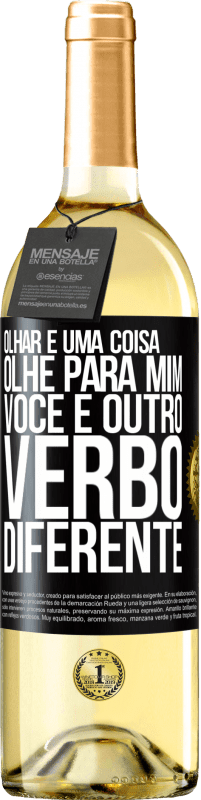 29,95 € | Vinho branco Edição WHITE Olhar é uma coisa. Olhe para mim, você é outro verbo diferente Etiqueta Preta. Etiqueta personalizável Vinho jovem Colheita 2025 Verdejo