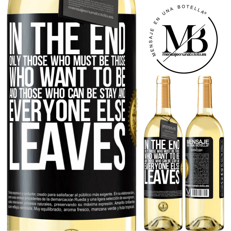 29,95 € Free Shipping | White Wine WHITE Edition In the end, only those who must be, those who want to be and those who can be stay. And everyone else leaves Black Label. Customizable label Young wine Harvest 2022 Verdejo