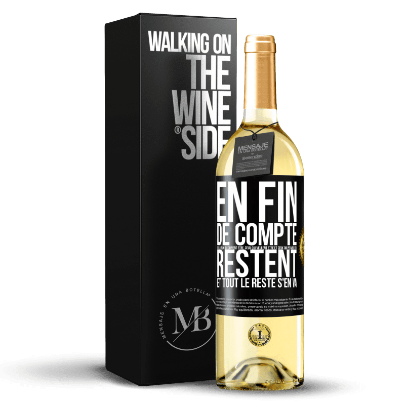 29,95 € Envoi gratuit | Vin blanc Édition WHITE En fin de compte seuls ceux qui doivent être, ceux qui veulent être et ceux qui peuvent être, restent. Et tout le reste s'en va Étiquette Noire. Étiquette personnalisable Vin jeune Récolte 2024 Verdejo