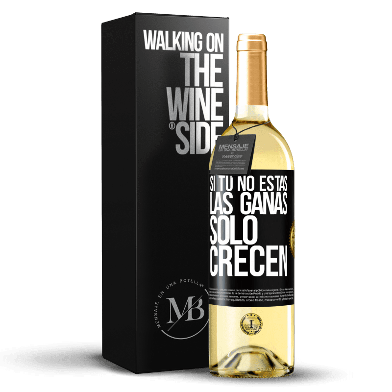 29,95 € Envío gratis | Vino Blanco Edición WHITE Si tú no estás, las ganas sólo crecen Etiqueta Negra. Etiqueta personalizable Vino joven Cosecha 2024 Verdejo