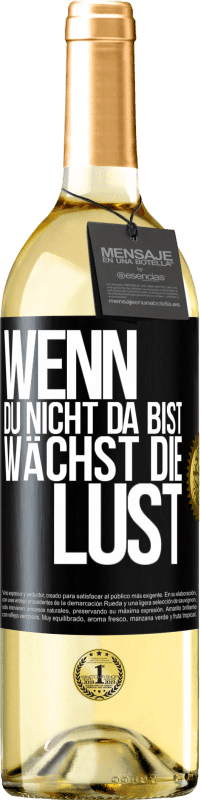 29,95 € | Weißwein WHITE Ausgabe Wenn du nicht da bist, wächst die Lust Schwarzes Etikett. Anpassbares Etikett Junger Wein Ernte 2023 Verdejo