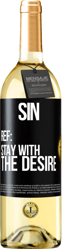 29,95 € | White Wine WHITE Edition Sin. Ref: stay with the desire Black Label. Customizable label Young wine Harvest 2023 Verdejo