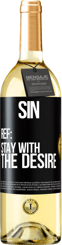 29,95 € | White Wine WHITE Edition Sin. Ref: stay with the desire Black Label. Customizable label Young wine Harvest 2024 Verdejo