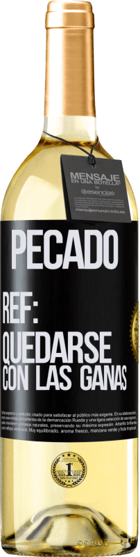 29,95 € Envío gratis | Vino Blanco Edición WHITE Pecado. Ref: quedarse con las ganas Etiqueta Negra. Etiqueta personalizable Vino joven Cosecha 2024 Verdejo