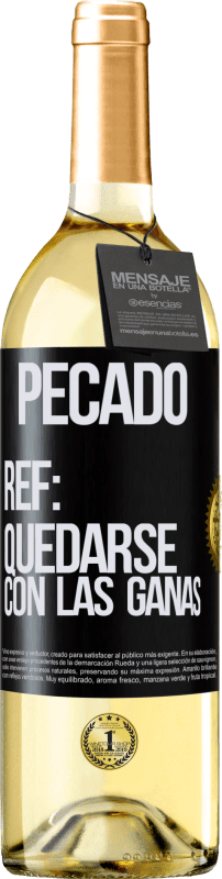 29,95 € Envío gratis | Vino Blanco Edición WHITE Pecado. Ref: quedarse con las ganas Etiqueta Negra. Etiqueta personalizable Vino joven Cosecha 2025 Verdejo