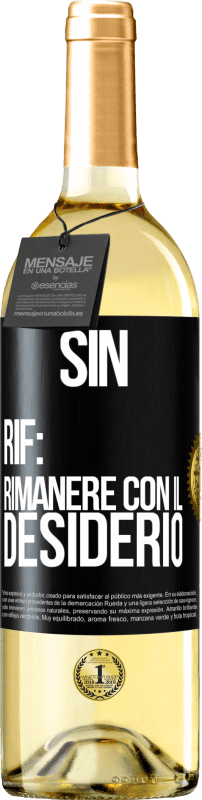 29,95 € Spedizione Gratuita | Vino bianco Edizione WHITE Sin. Rif: rimanere con il desiderio Etichetta Nera. Etichetta personalizzabile Vino giovane Raccogliere 2025 Verdejo