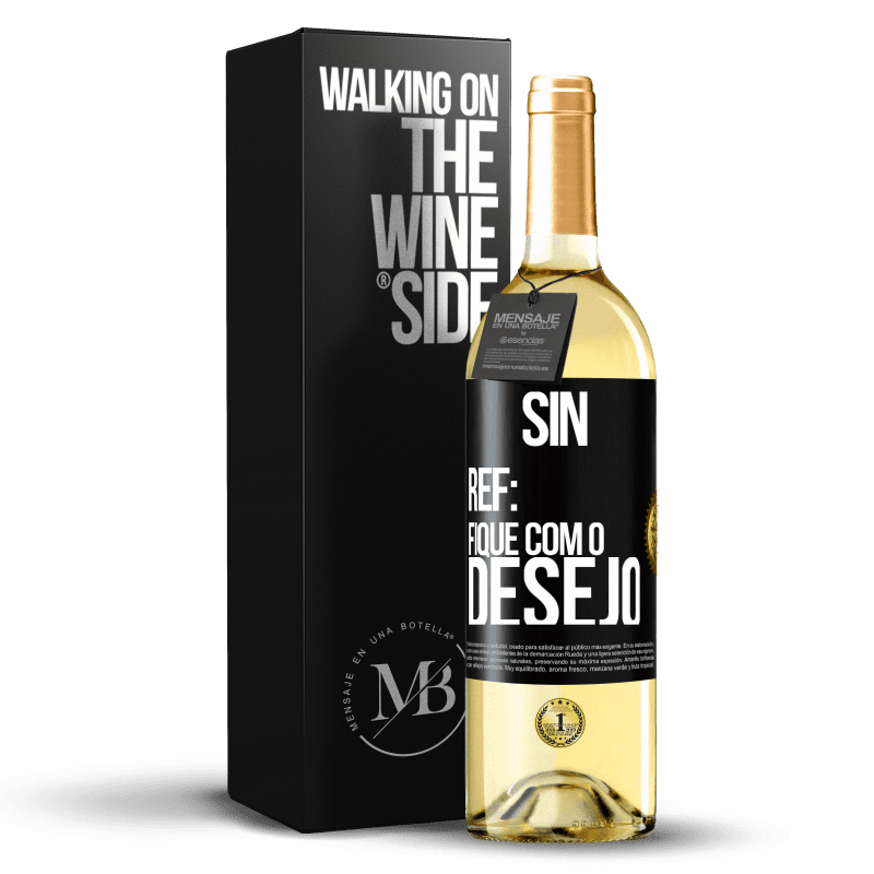 29,95 € Envio grátis | Vinho branco Edição WHITE Sin Ref: fique com o desejo Etiqueta Preta. Etiqueta personalizável Vinho jovem Colheita 2024 Verdejo