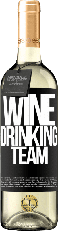 29,95 € | Vin blanc Édition WHITE Wine drinking team Étiquette Noire. Étiquette personnalisable Vin jeune Récolte 2023 Verdejo