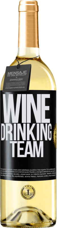 29,95 € | Vino Blanco Edición WHITE Wine drinking team Etiqueta Negra. Etiqueta personalizable Vino joven Cosecha 2023 Verdejo