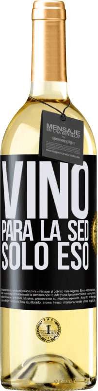 29,95 € | Vino Blanco Edición WHITE Vino para la sed. Sólo eso Etiqueta Negra. Etiqueta personalizable Vino joven Cosecha 2023 Verdejo