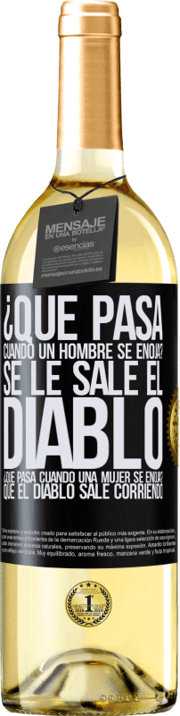 29,95 € | Vino Blanco Edición WHITE ¿Qué pasa cuando un hombre se enoja? Se le sale el diablo. ¿Qué pasa cuando una mujer se enoja? Que el diablo sale corriendo Etiqueta Negra. Etiqueta personalizable Vino joven Cosecha 2024 Verdejo