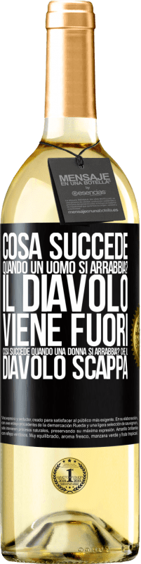 29,95 € Spedizione Gratuita | Vino bianco Edizione WHITE cosa succede quando un uomo si arrabbia? Il diavolo viene fuori. Cosa succede quando una donna si arrabbia? Che il diavolo Etichetta Nera. Etichetta personalizzabile Vino giovane Raccogliere 2025 Verdejo