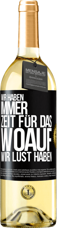 29,95 € | Weißwein WHITE Ausgabe Wir haben immer Zeit für das, woauf wir Lust haben Schwarzes Etikett. Anpassbares Etikett Junger Wein Ernte 2024 Verdejo