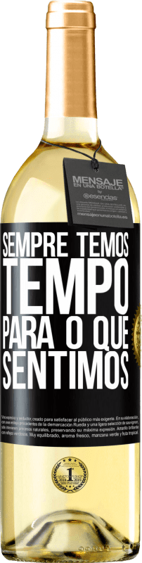 29,95 € Envio grátis | Vinho branco Edição WHITE Sempre temos tempo para o que sentimos Etiqueta Preta. Etiqueta personalizável Vinho jovem Colheita 2025 Verdejo
