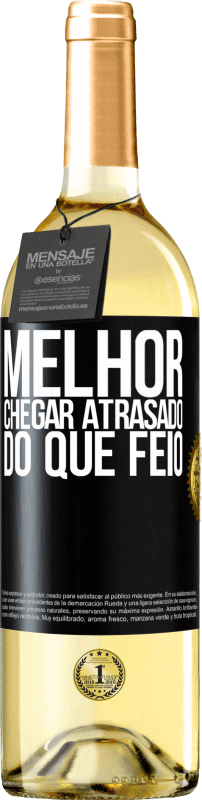 29,95 € | Vinho branco Edição WHITE Melhor chegar atrasado do que feio Etiqueta Preta. Etiqueta personalizável Vinho jovem Colheita 2024 Verdejo