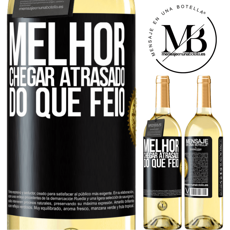 29,95 € Envio grátis | Vinho branco Edição WHITE Melhor chegar atrasado do que feio Etiqueta Preta. Etiqueta personalizável Vinho jovem Colheita 2024 Verdejo