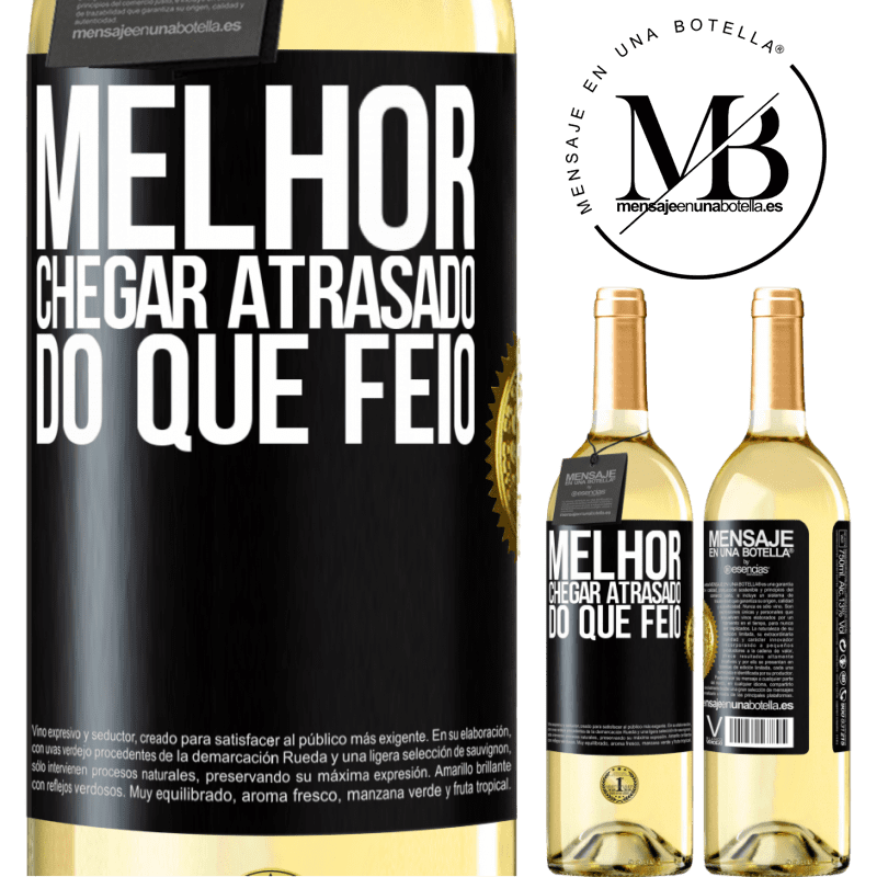 29,95 € Envio grátis | Vinho branco Edição WHITE Melhor chegar atrasado do que feio Etiqueta Preta. Etiqueta personalizável Vinho jovem Colheita 2025 Verdejo