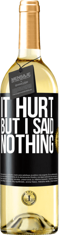 29,95 € | White Wine WHITE Edition It hurt, but I said nothing Black Label. Customizable label Young wine Harvest 2023 Verdejo