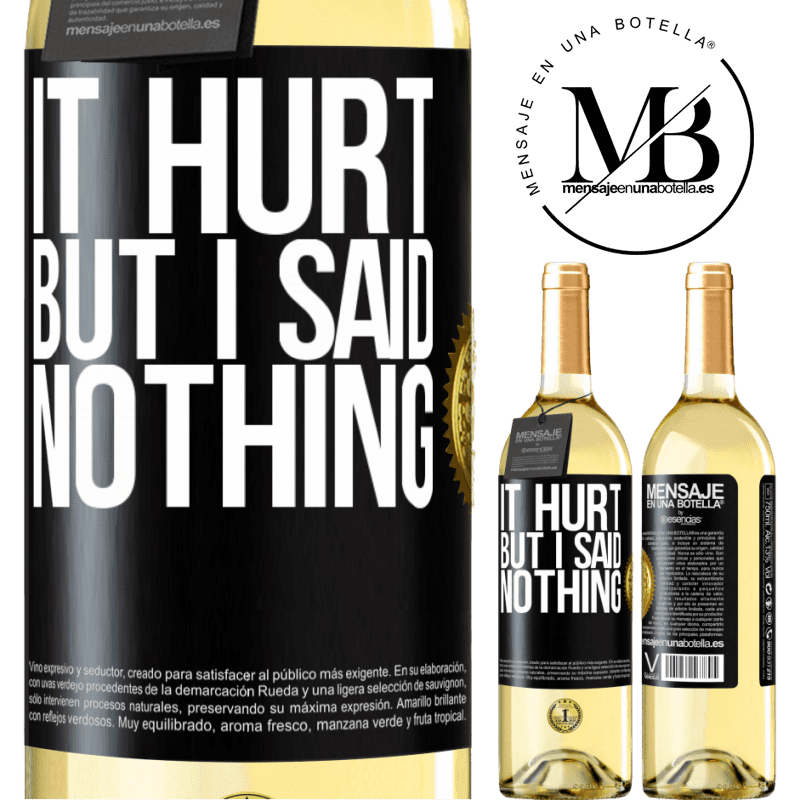 29,95 € Free Shipping | White Wine WHITE Edition It hurt, but I said nothing Black Label. Customizable label Young wine Harvest 2022 Verdejo