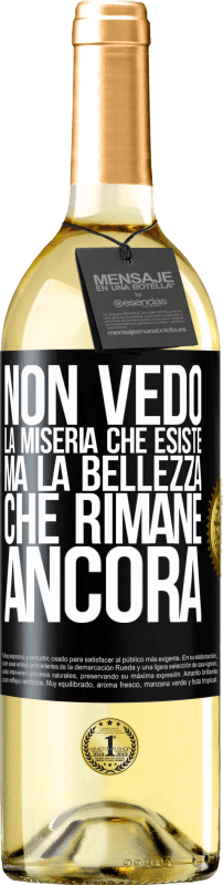 29,95 € | Vino bianco Edizione WHITE Non vedo la miseria che esiste ma la bellezza che rimane ancora Etichetta Nera. Etichetta personalizzabile Vino giovane Raccogliere 2024 Verdejo