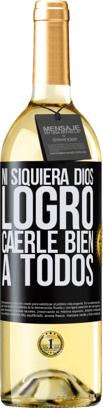29,95 € Envío gratis | Vino Blanco Edición WHITE Ni siquiera Dios logró caerle bien a todos Etiqueta Negra. Etiqueta personalizable Vino joven Cosecha 2025 Verdejo