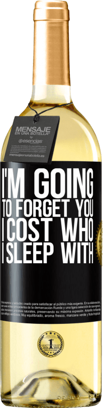 29,95 € | White Wine WHITE Edition I'm going to forget you, I cost who I sleep with Black Label. Customizable label Young wine Harvest 2023 Verdejo