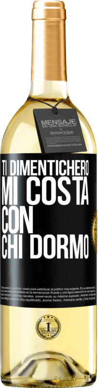 29,95 € | Vino bianco Edizione WHITE Ti dimenticherò, mi costa con chi dormo Etichetta Nera. Etichetta personalizzabile Vino giovane Raccogliere 2025 Verdejo