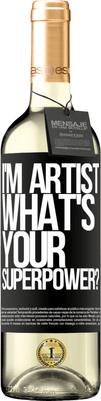 29,95 € Envoi gratuit | Vin blanc Édition WHITE I'm artist. What's your superpower? Étiquette Noire. Étiquette personnalisable Vin jeune Récolte 2025 Verdejo