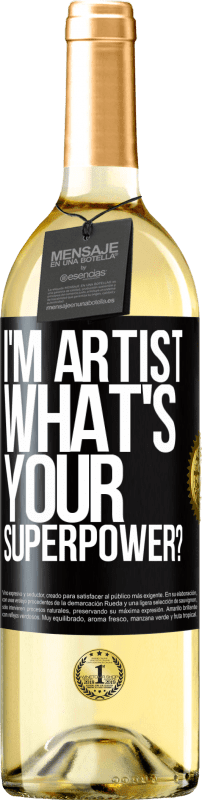 29,95 € Envio grátis | Vinho branco Edição WHITE I'm artist. What's your superpower? Etiqueta Preta. Etiqueta personalizável Vinho jovem Colheita 2025 Verdejo