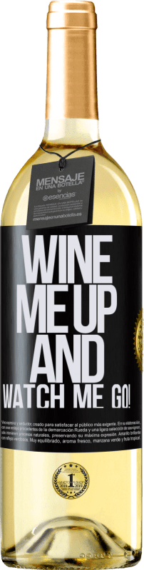 29,95 € | Vino Blanco Edición WHITE Wine me up and watch me go! Etiqueta Negra. Etiqueta personalizable Vino joven Cosecha 2023 Verdejo
