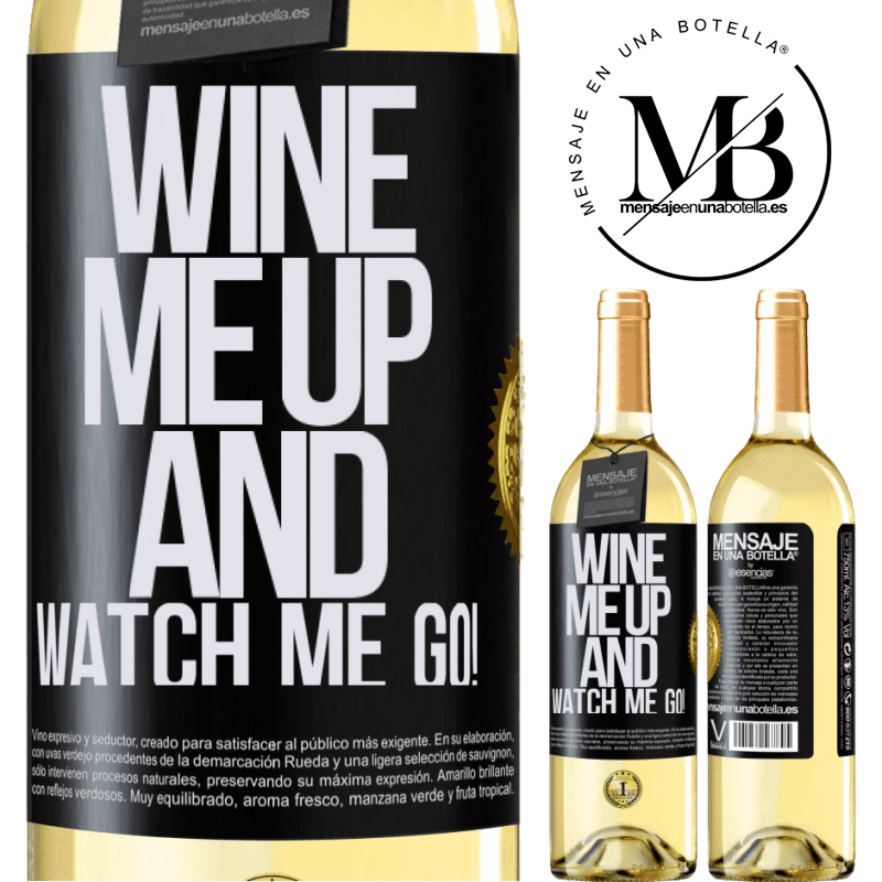 29,95 € Envoi gratuit | Vin blanc Édition WHITE Wine me up and watch me go! Étiquette Noire. Étiquette personnalisable Vin jeune Récolte 2022 Verdejo