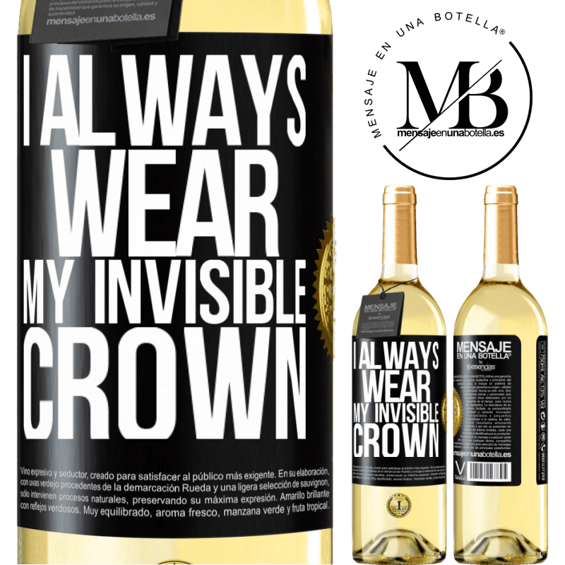 29,95 € Free Shipping | White Wine WHITE Edition I always wear my invisible crown Black Label. Customizable label Young wine Harvest 2022 Verdejo